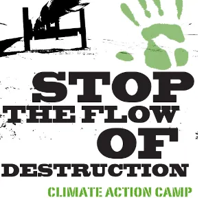 Stop the Flow of Destruction: A Primer on Climate Justice and the 2010 Climate Action Camp